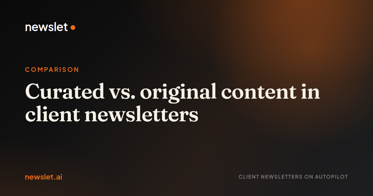 Cover image for “Curated vs. original content in client newsletters”